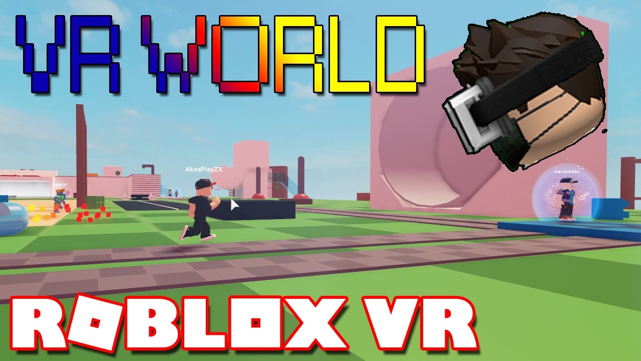 Roblox Vr World Youtube - vr world beta roblox