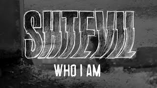 Video thumbnail of "SHTEVIL // Who I Am (Official Video)"