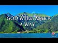 God will make a way  one hour christian worship song  don moen