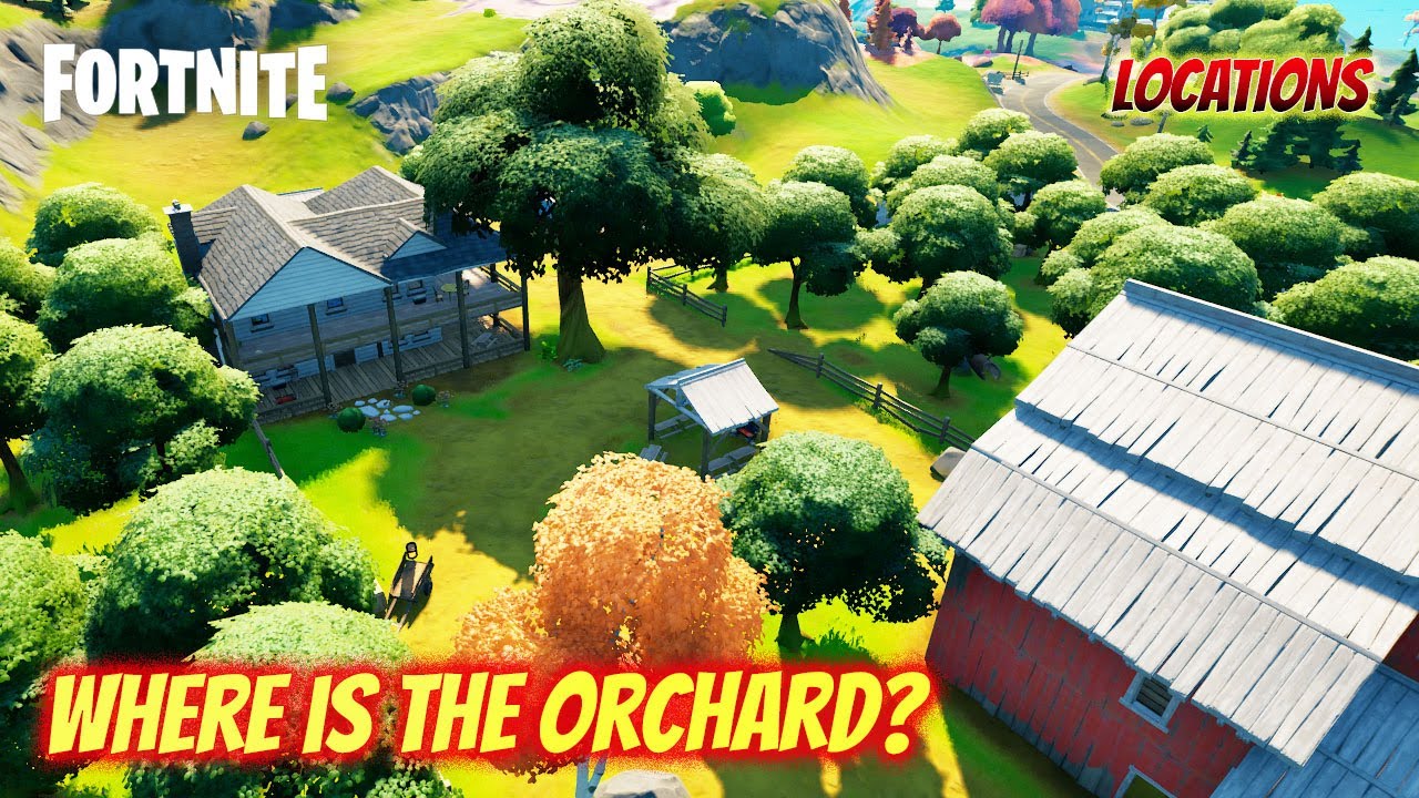 Where is the Orchard Fortnite Chapter 2 Season 8 YouTube