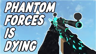 Phantom Forces is DYING...