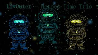 [12Outer!Heroes Time Trio]
