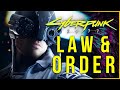 Cyberpunk 2077 Lore - Law & Order in Night City (Wanted System)