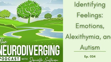 Identifying Feelings: Emotions, Alexithymia, and Autism