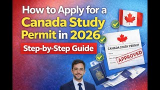 How to Apply for a Canada Study Permit in 2026 | Step-by-Step Guide