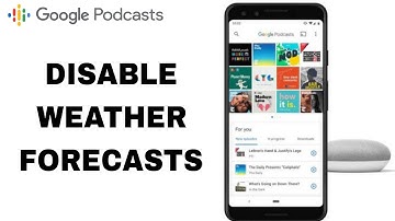 How To Turn Off And Disable Weather Forecasts Notification On Google Podcasts App