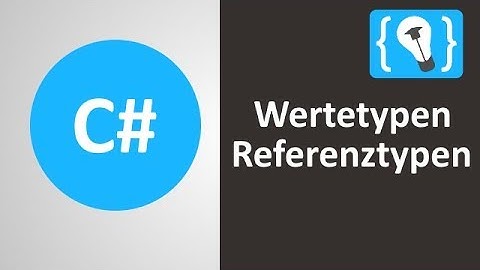 C# Wertetypen und Referenztypen [Deutsch]