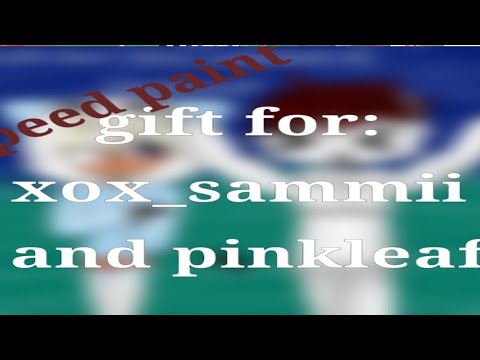 Speed Paint Gift Xox Sammii And Pinkleaf Top Clips بواسطة