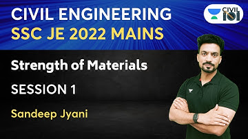 Strength of Materials  - 1 | SSC JE 2022 Mains | Sandeep Jyani