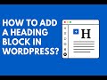 How to add a heading block in WordPress