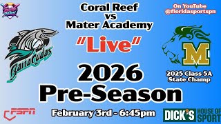 2026 Pre-Season HS Baseball Mater Academy vs Coral Reef “Live” on YouTube @floridasportspn