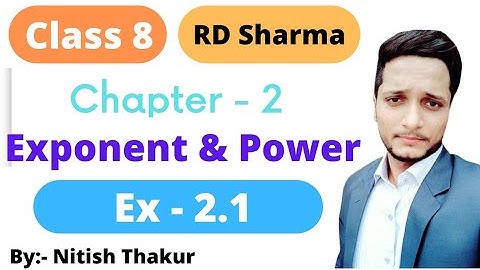 Ex- 2.1 Exponent & Powers Chapter 2 | RD Sharma | School Master | Class 8 Math Solutions | CBSE