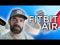 The FITBIT AIR Targets WHOOP and Garmin's CIRQA May Be DOA (there's a catch)