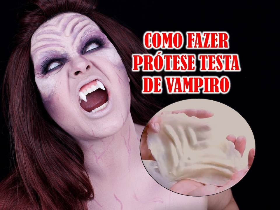COMO FAZER PROTESE TESTA DE VAMPIRO - MAQUIAGEM ARTÍSTICA
