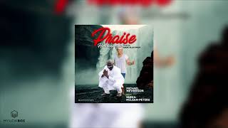 Praise Him Now Michael Neverson Ft. Nneka Mclean-Peters 2021 Caribbean Gospel