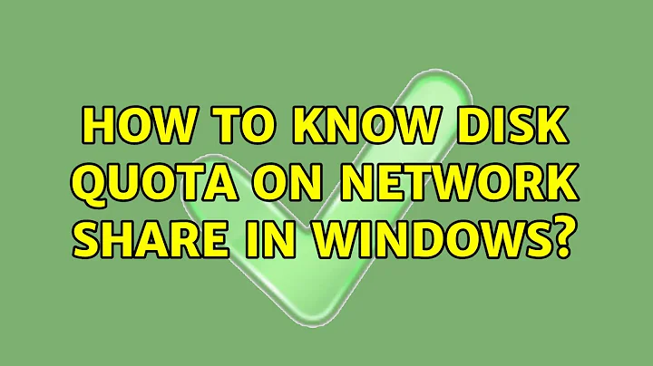 How to know disk quota on network share in windows?