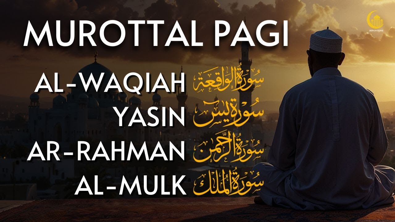 Murottal Al Quran Merdu Pagi Pembuka Rezeki | Surah Al Waqiah, Yasin, Ar Rahman, Al Mulk | Alaa Aqel