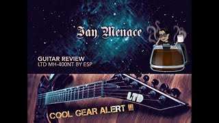 Gear Review ESP LTD MH 400NT