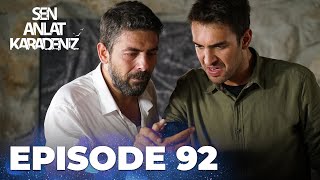 Sen Anlat Karadeniz | Lifeline - Episode 92