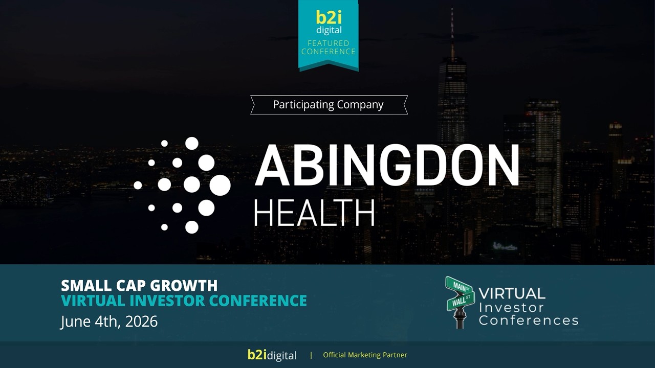 Abingdon Health plc (OTCQB: ABDXF | LSE: ABDX) — Small Cap Growth Virtual Investor Conference 2026