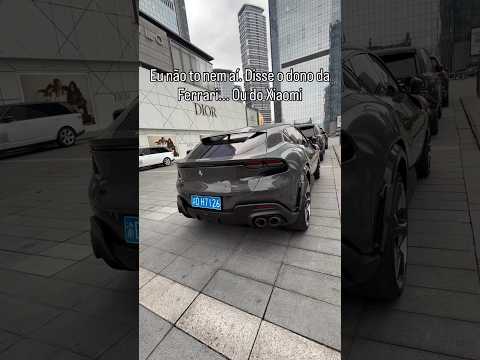 E AGORA? Foi de Ferrari Purosangue mas queria mesmo um Xiaomi. #xiaomi #ferrari