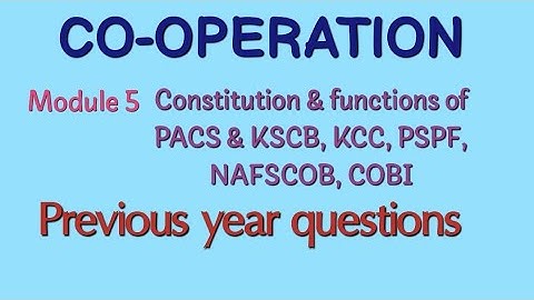 CSEB junior clerk - Co-operation-  PACS & KSCB, KCC, PSPF, NAFSCOB - Previous year questions