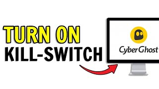 HOW TO TURN ON KILL SWITCH IN CYBERGHOST VPN PC 2025 screenshot 3