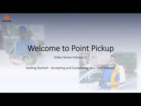 Point Pickup Video Series Vol. 2:  Accepting and Completing First Delivery