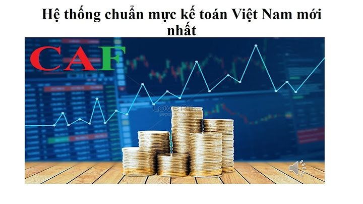 Chuẩn mực kế toán số 9 và 12 là gì