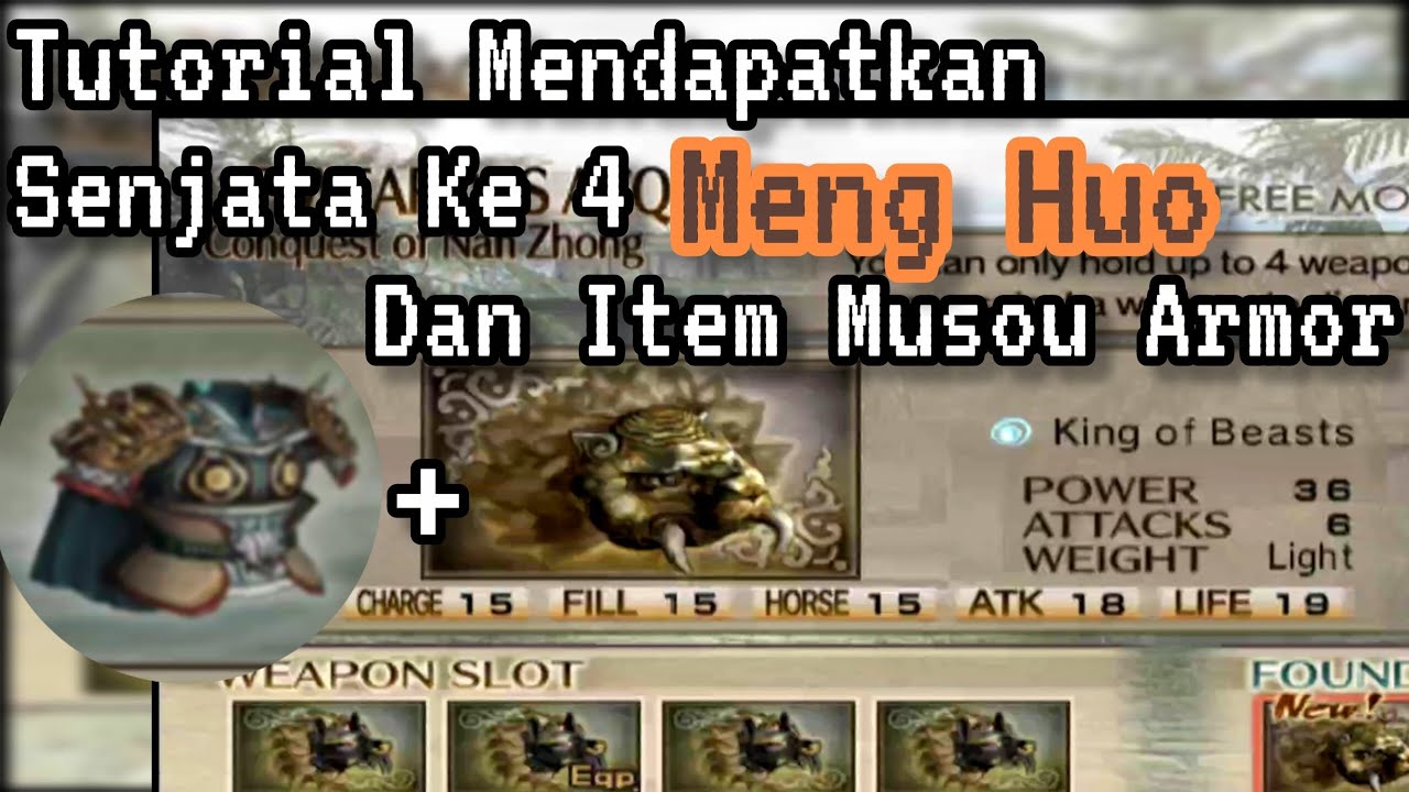Tutorial Senjata Ke 4 Meng Huo (King of Beasts) dan Item Musou Armor Dynasty Warriors 5 PS2