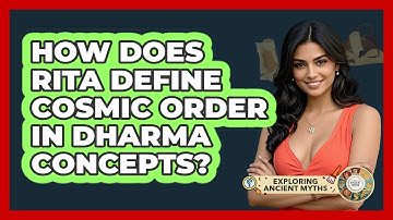 How Does Rita Define Cosmic Order In Dharma Concepts? - Exploring Ancient Myths
