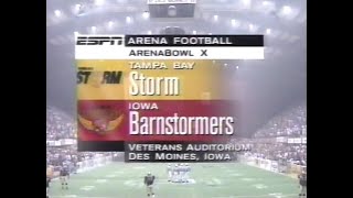 Arena Football - Arena Bowl 10 - Tampa Bay Storm at Iowa Barnstormers - (Complete Game)