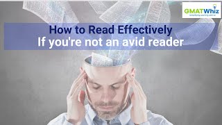 Effective Reading Techniques for Those Who are NOT Avid Readers | GMAT Reading Comprehension