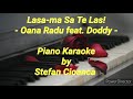 Lasa-ma Sa Te Las - Oana Radu feat. Doddy! (Piano Karaoke)
