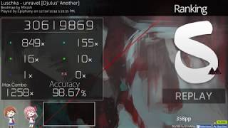 osu! | Epiphany | Luschka - unravel [Djulus' Another] +HD,DT 98.67% FC 358pp #1