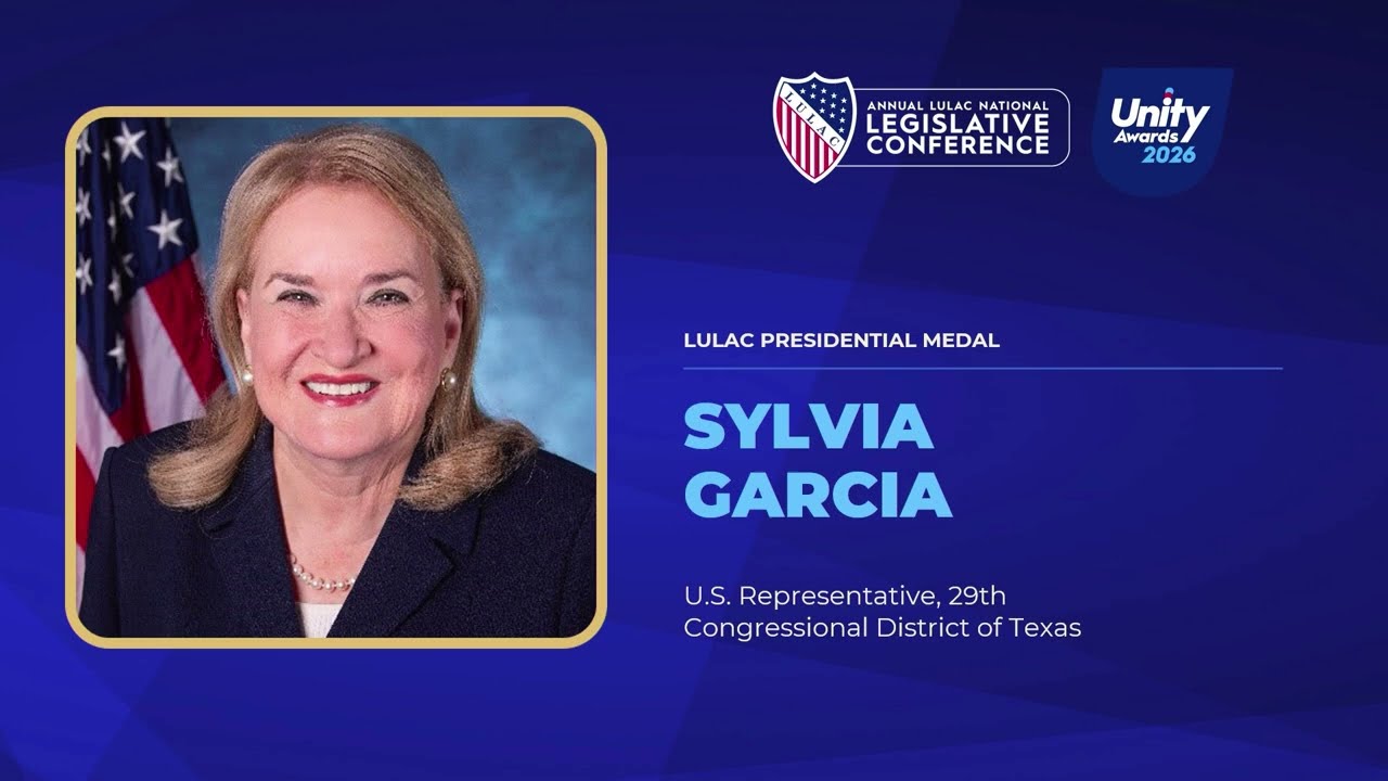 2026 LULAC Unity Awards Gala: Rep. Sylvia Garcia