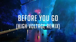 MYST - Before You Go (High Voltage remix) (Official Audio)