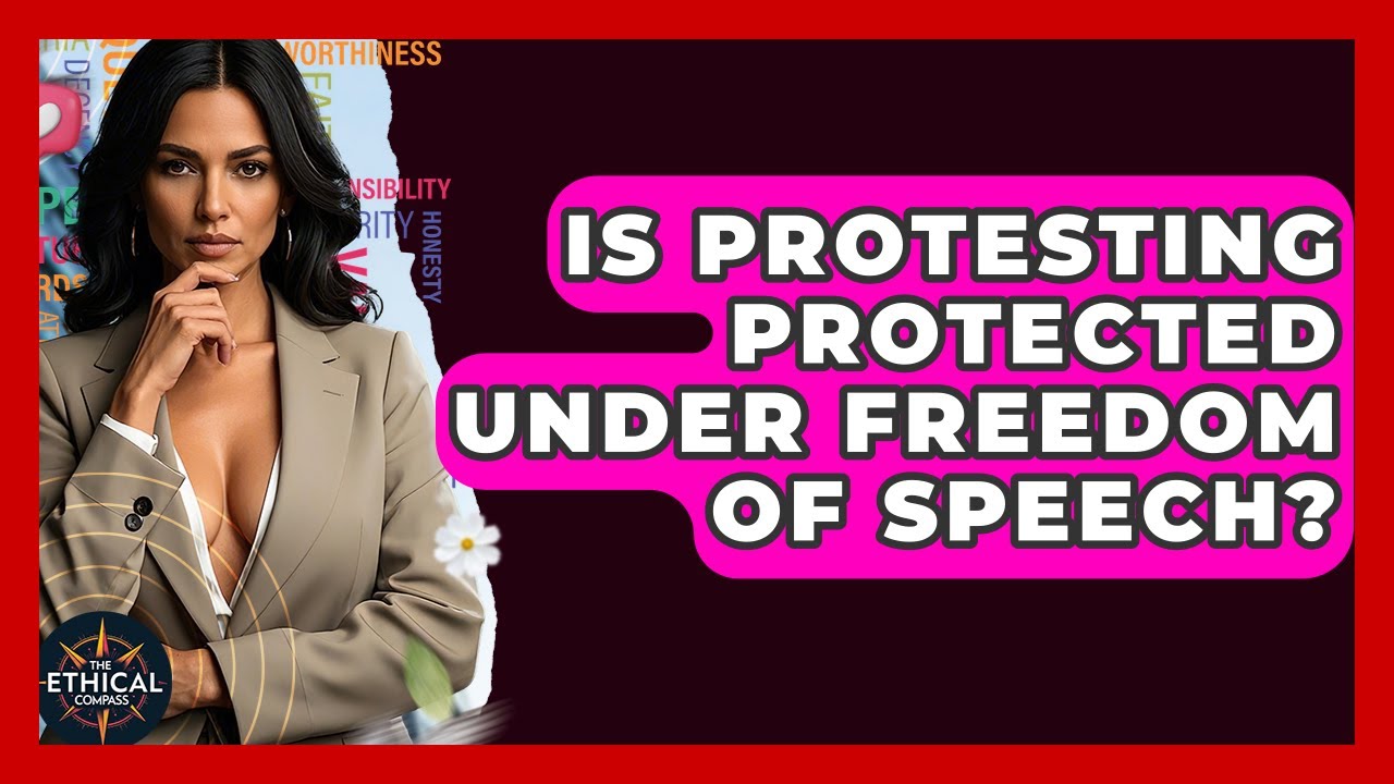 Is Protesting Protected Under Freedom Of Speech? - The Ethical Compass