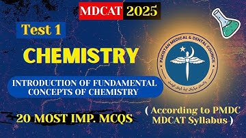 PMDC MDCAT 2025 Chemistry | Introduction of fundamental concepts of chemistry -Test 1|Must Practice!