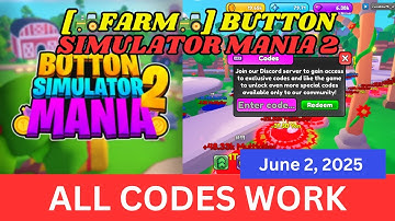 ALL Codes Work UPDATE Button Simulator Mania 2 ROBLOX, June 2, 2025