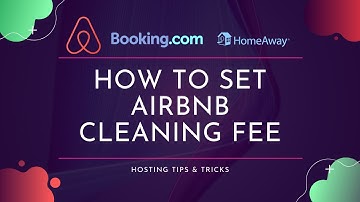 How To Set Airbnb Cleaning Fee | Hosting Quick Tips