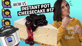 Mom Reviews the Best Instant Pot Cheesecake Recipe on the Internet | Mom Vs Cheesecake #17
