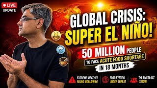 SUPER EL NIÑO is Coming! 🌍 Global Food Crisis Explained | 50 Million People at Risk