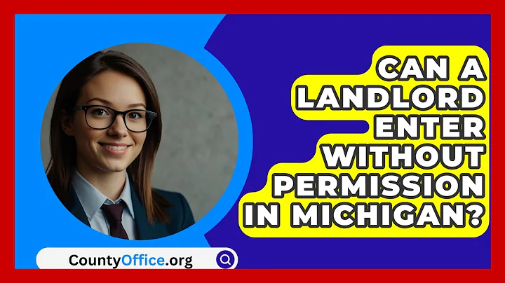 Can A Landlord Enter Without Permission In Michigan? - CountyOffice.org