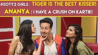 Download Mp3 SOTY2 girls Tiger is the best kisser Ananya I have a crush on Kartik