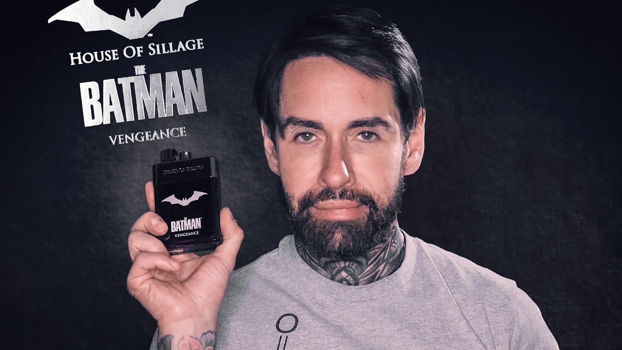 Perfumer Reviews 'BATMAN Vengeance' House of Sillage YouTube