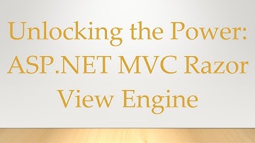 Unlocking the Power: ASP.NET MVC Razor View Engine