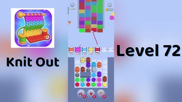 🧶 Knit Out Level 72 Walkthrough | Step-by-Step Guide 🎮 | SolutionGuruji