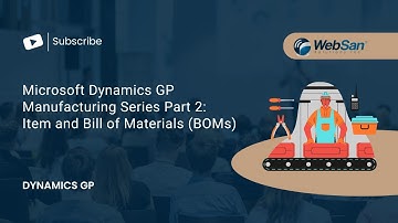 Microsoft Dynamics GP Manufacturing Series Part 2: Item and Bill of Materials (BOMs)
