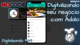 Digitalizando o seu negócio com Adalo - Digitalizando 49